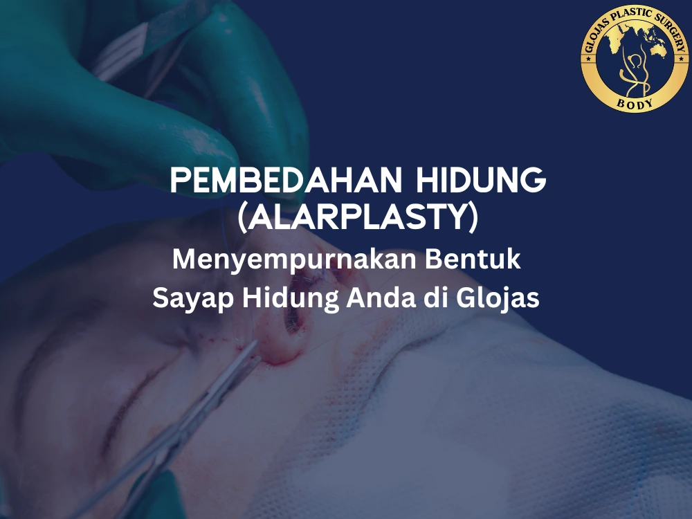 pembedahan-hidung klinik, pembedahan-hidung-malaysia,pembedahan-hidung-glojas