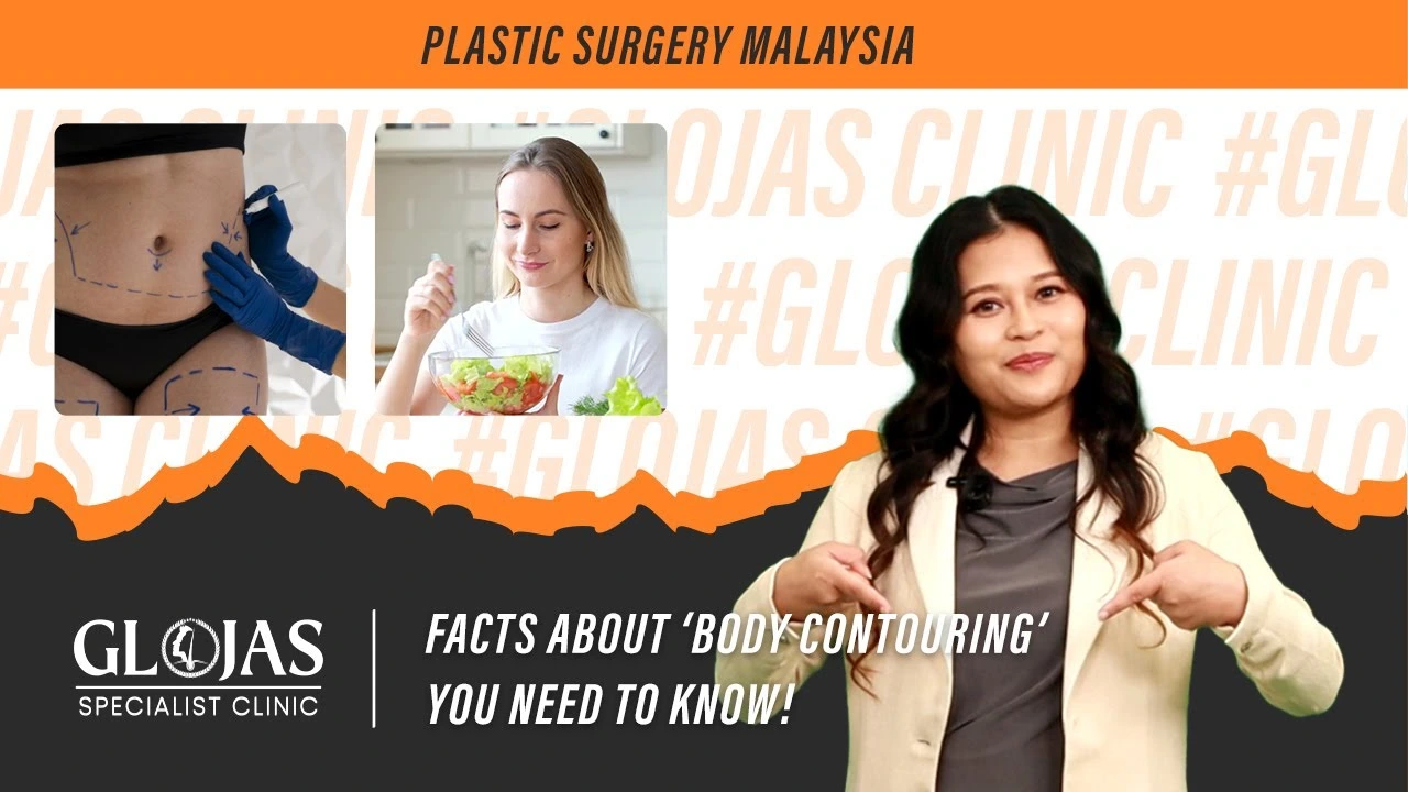 Plastic Surgery Malaysia | Body Contouring 101