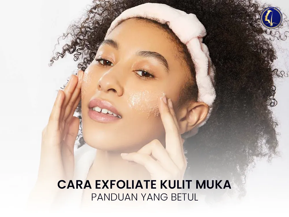 exfoliate-cara-kulit-muka-panduan