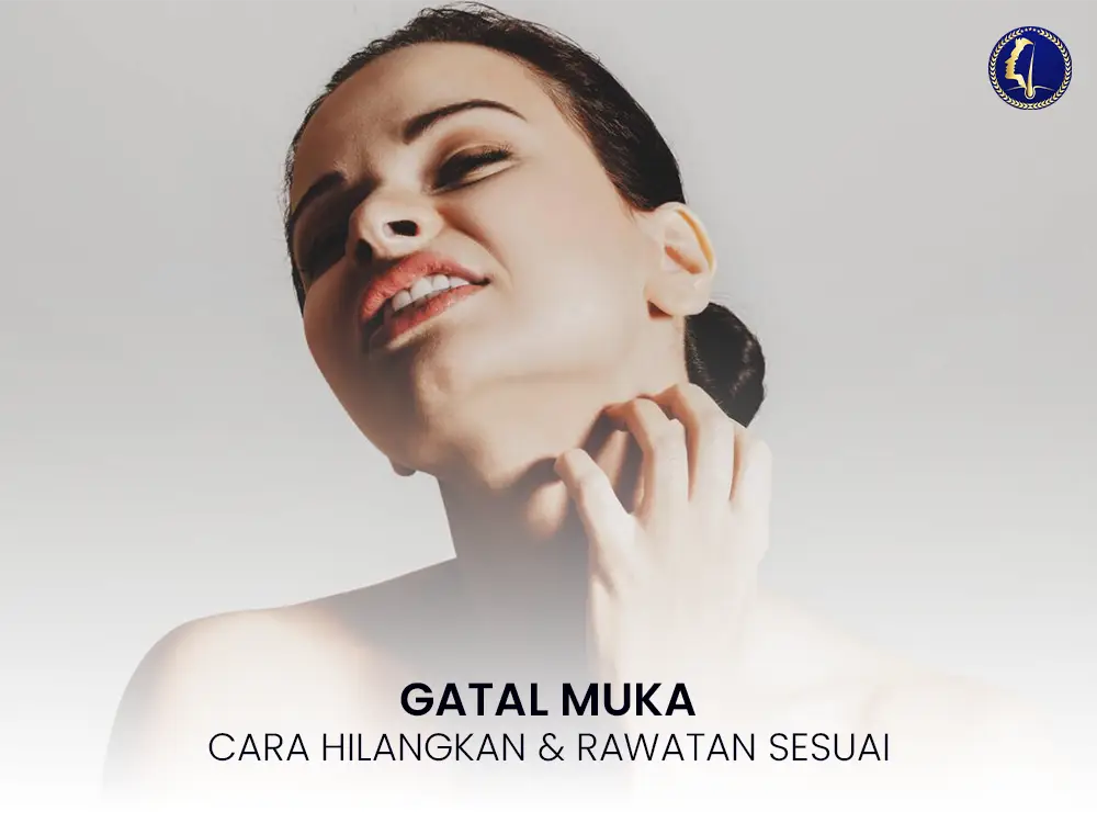 gatal-muka-cara-hilangkan-rawatan-2025