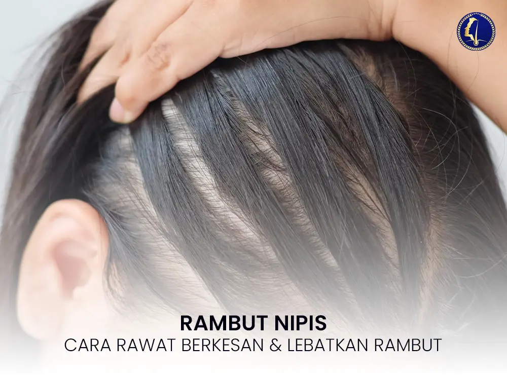 rambut-nipis-menipis-thinning-hair-cara-rawat-berkesan-2025