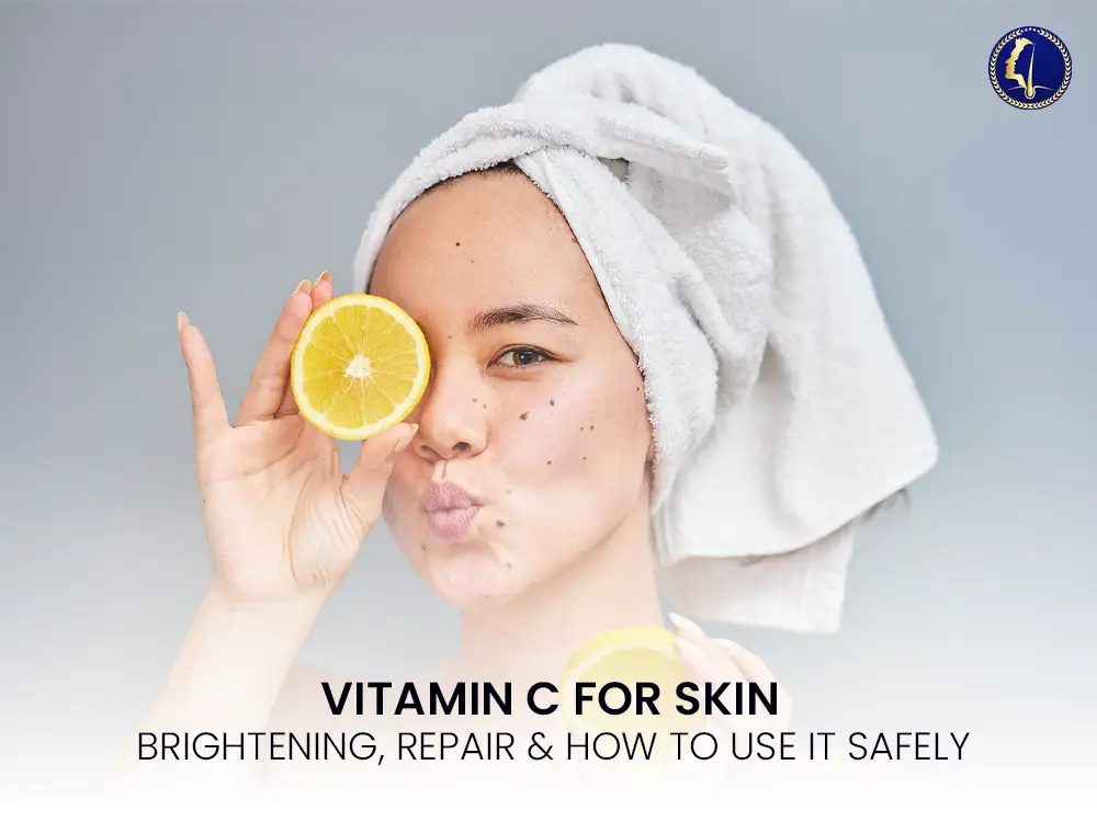 Vitamin C for Skin: Brightening, Repair & How to Use It Safely