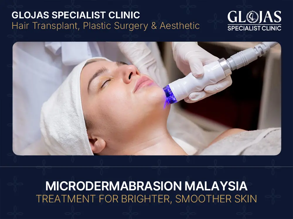Microdermabrasion Malaysia: Benefits, Procedure & What to Expect