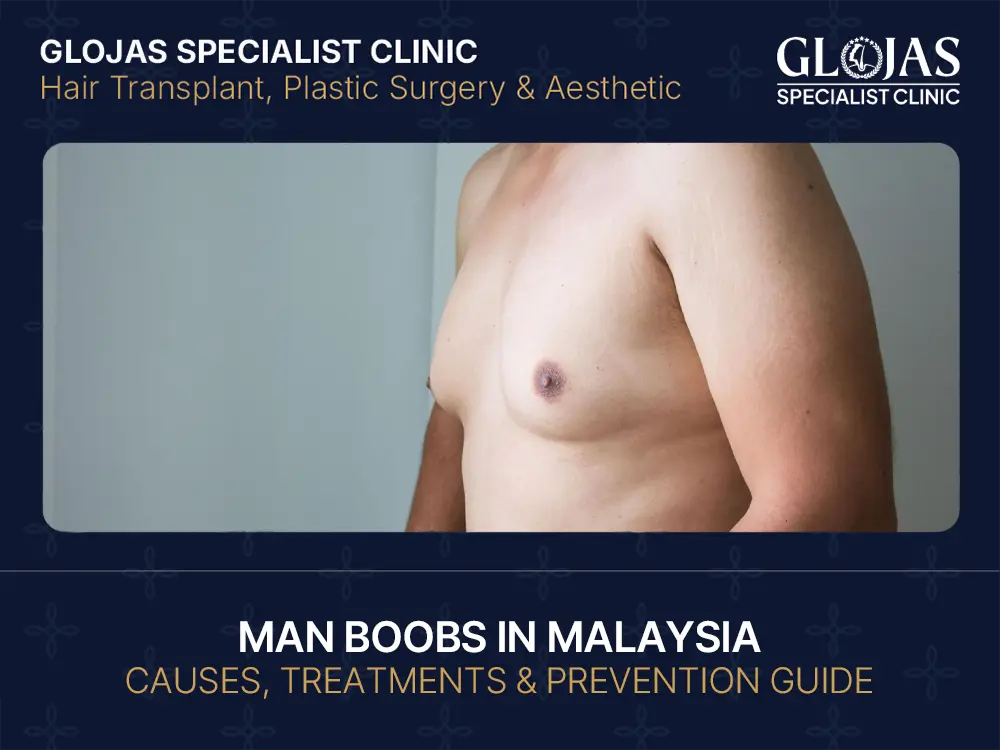 Man Boobs in Malaysia: Causes, Treatments & Prevention Guide 8 Man Boobs in Malaysia